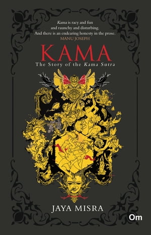 KAMA : The Story of the Kama Sutra