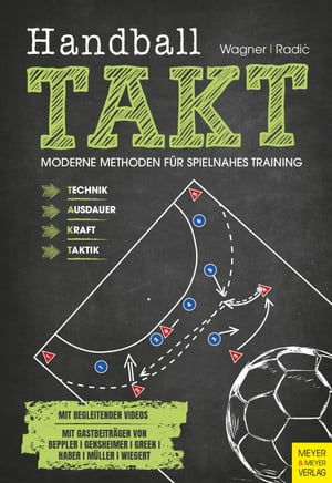 Handball TAKT Moderne Methoden f?r spielnahes TrainingŻҽҡ[ Herbert Wagner ]