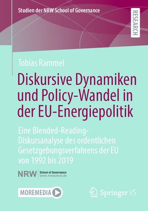 Diskursive Dynamiken und Policy-Wandel in der EU-Energiepolitik Eine Blended-Reading-Diskursanalyse des ordentlichen Gesetzgebungsverfahrens der EU von 1992 bis 2019
