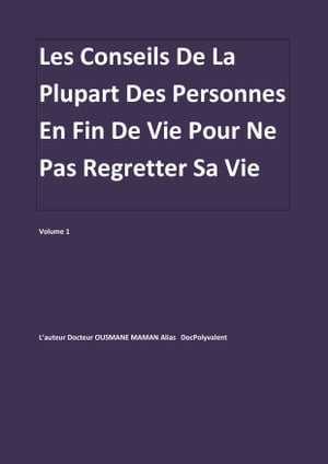 les conseils de la plupart des personnes en fin de vie pour ne pas regretter sa vie