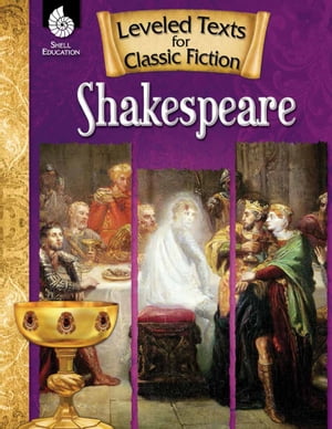 Leveled Texts for Classic Fiction: Shakespeare【電子書籍】[ Tamara Hollingsworth ]