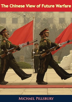 ŷKoboŻҽҥȥ㤨The Chinese View of Future WarfareŻҽҡ[ Michael Pillsbury ]פβǤʤ441ߤˤʤޤ