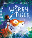 The Worry Tiger A magical mindfulness story to soothe, comfort and calm young ch...