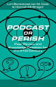 Podcast or Perish Peer Review and Knowledge Creation for the 21st Century【電子書籍】[...