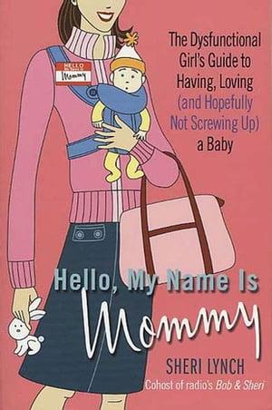 Hello, My Name Is Mommy