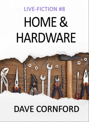 Home and Hardware【電子書籍】[ Dave Cornfo