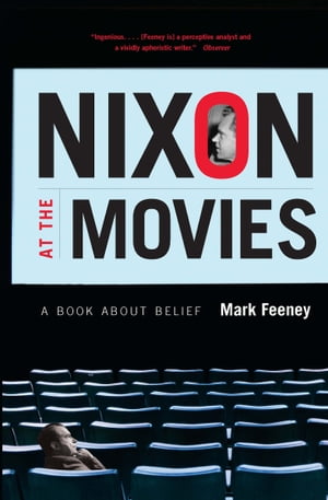 Nixon at the Movies A Book about Belief【電子