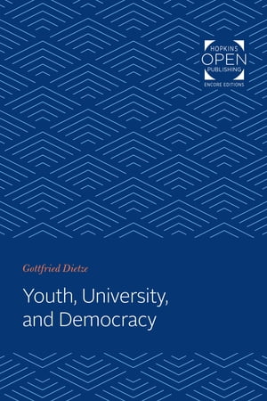 Youth, University, and DemocracyŻҽҡ[ Gottfried Dietze ]