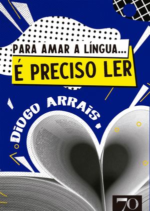 Para amar a língua... É Preciso Ler!