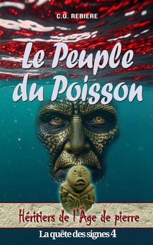 Le Peuple du Poisson H?ritiers de l'?ge de pierr