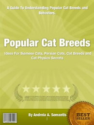 Popular Cat Breeds【電子書籍】[ Andreia A. Somantis ]