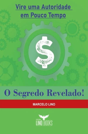 Vire uma Autoridade em Pouco Tempo - O Segredo Revelado