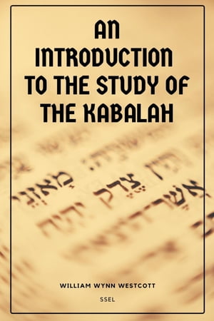 An Introduction to the Study of the Kabalah