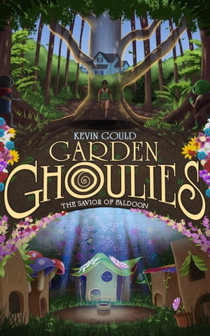 Garden Ghoulies: The Savior of Faldoon【電子書籍】 Kevin Gould