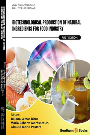 Biotechnological Production of Natural Ingredients for Food IndustryŻҽҡ[ Juliano Lemos Bicas ]