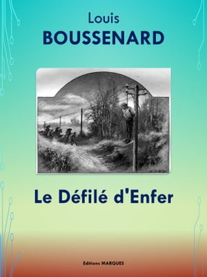 Le D?fil? d'Enfer Edition int?graleŻҽҡ[ Louis BOUSSENARD ]