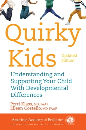 Quirky Kids Understanding and Supporting Your Child With Developmental Differences