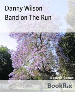 Band on The Run【電子書籍】[ Danny Wilson 