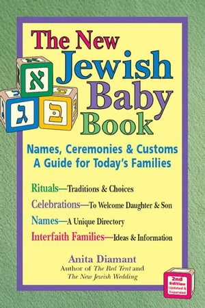The New Jewish Baby Book, 2nd Ed.: Names, Ceremonies & CustomsA Guide for Todays Families