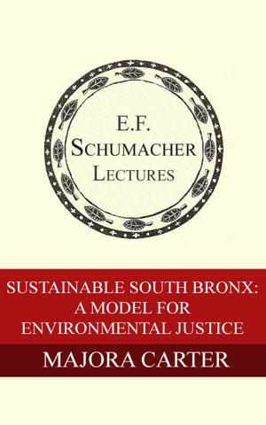 Sustainable South Bronx: A Model For Environmental Justice