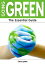 Going Green: The Essential Guide