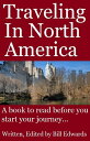 ŷKoboŻҽҥȥ㤨Traveling In North America A Book To Read Before You Start Your JourneyŻҽҡ[ Bill Edwards ]פβǤʤ132ߤˤʤޤ