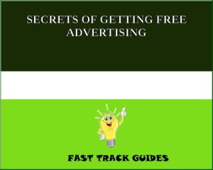 SECRETS OF GETTING FREE ADVERTISING