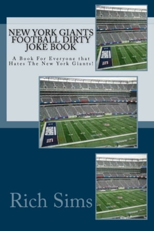 ŷKoboŻҽҥȥ㤨New York Giants Football Dirty Joke BookŻҽҡ[ Rich Sims ]פβǤʤ112ߤˤʤޤ