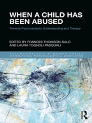 ŷKoboŻҽҥȥ㤨When a Child Has Been Abused Towards Psychoanalytic Understanding and TherapyŻҽҡ[ Frances Thomson-Salo ]פβǤʤ7,651ߤˤʤޤ