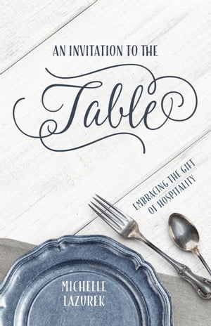 An Invitation to the Table