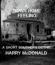 ŷKoboŻҽҥȥ㤨A Down Home FeelingŻҽҡ[ Harry McDonald ]פβǤʤ119ߤˤʤޤ