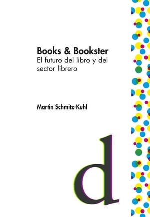 Books & Bookster El futuro del libro y del secto