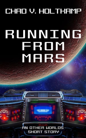 Running From Mars【電子書籍】[ Chad V. Hol