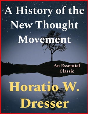 A History of the New Thought Movement【電子