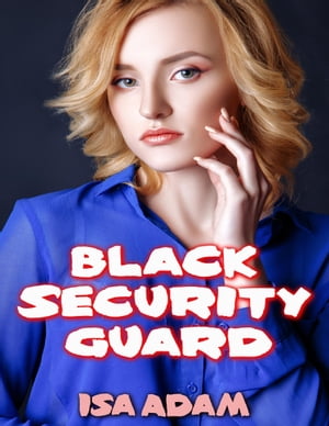 Black Security Guard【電子書籍】[ Isa Adam