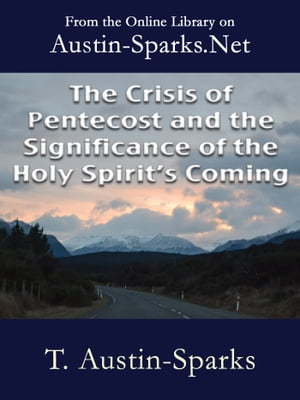 The Crisis of Pentecost and the Significance of the Holy Spirit's Coming