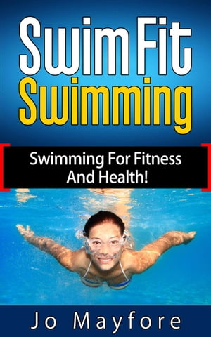Swim Fit Swimming - Swimming For Fitness And Hea