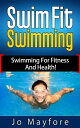 Swim Fit Swimming - Swimming For Fitness And Hea