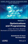 Optimizations and Programming Linear, Non-linear, Dynamic, Stochastic and Applications with Matlab【電子書籍】[ Abdelkhalak El Hami ]