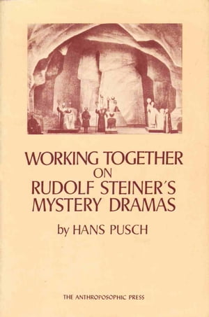 Working Together on Rudolf Steiner's Mystery Dramas