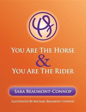 You are the Horse and You are the Rider