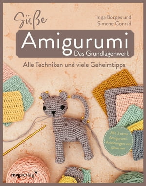 Süße Amigurumi - Das Grundlagenwerk