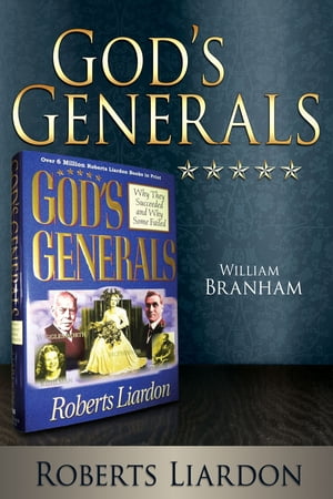 ŷKoboŻҽҥȥ㤨God's Generals: William BranhamŻҽҡ[ Roberts Liardon ]פβǤʤ552ߤˤʤޤ