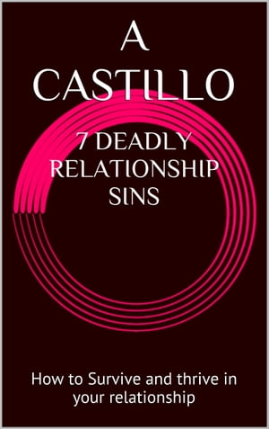 7 Deadly Relationship Sins