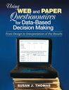 Using Web and Paper Questionnaires for Data-Based Decision Making From Design to Interpretation of the Results【電子書籍】 Susan J. Thomas