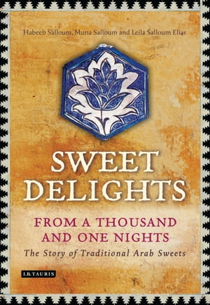 Sweet Delights from a Thousand and One Nights