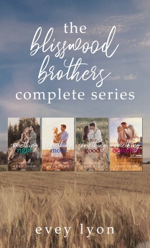 The Blisswood Brothers: The Complete Romance Collection