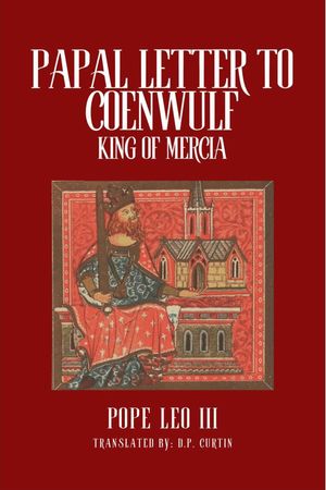 Papal Letters of Coenwulf, King of Mercia