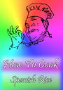 How To Cook Spanish Rice【電子書籍】 Cook Book