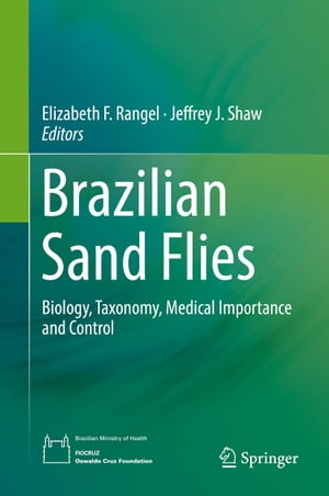 Brazilian Sand Flies Biology, Taxonomy, Medical Importance and Control